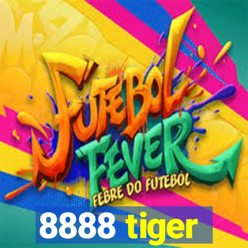 8888 tiger